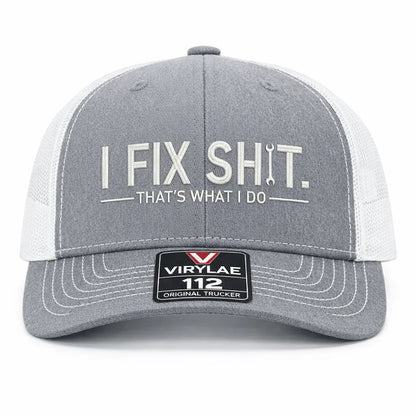 💥LAST DAY 50% OFF-🛠️ I Fix Shit Trucker Hat – Funny Mechanic & Fixer Cap